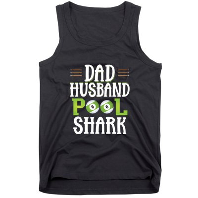 Father's Day Dad Husband Pool Shark Funny Joke Billiards Gift For Dad Tank Top