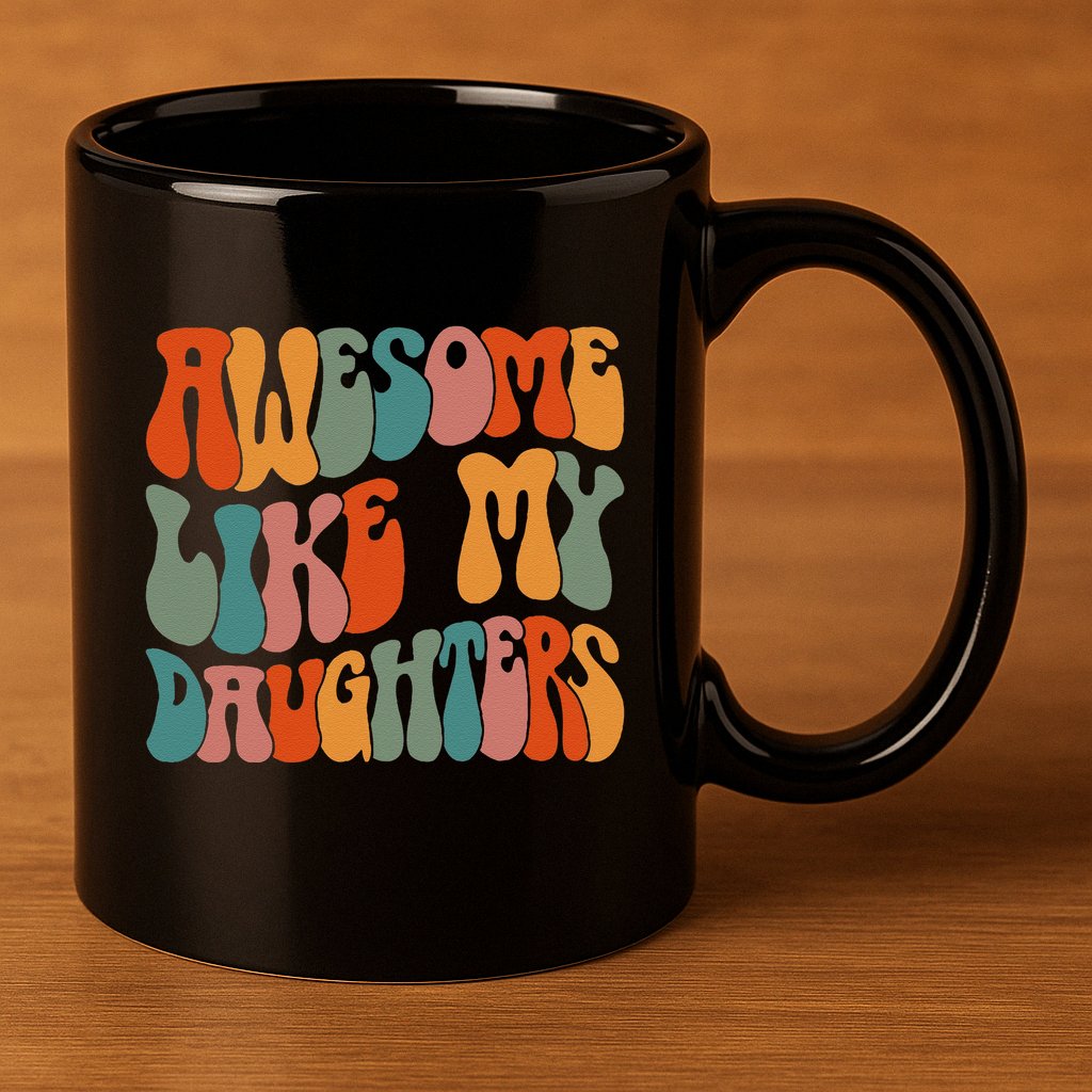 FatherS Day Dad Gifts Daughters Awesome Like My Daughters 11oz C Handle Ceramic Mug
