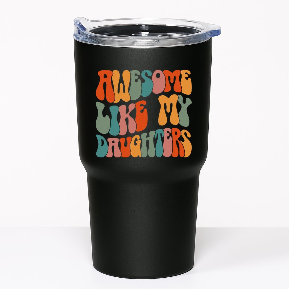 FatherS Day Dad Gifts Daughters Awesome Like My Daughters Tumbler