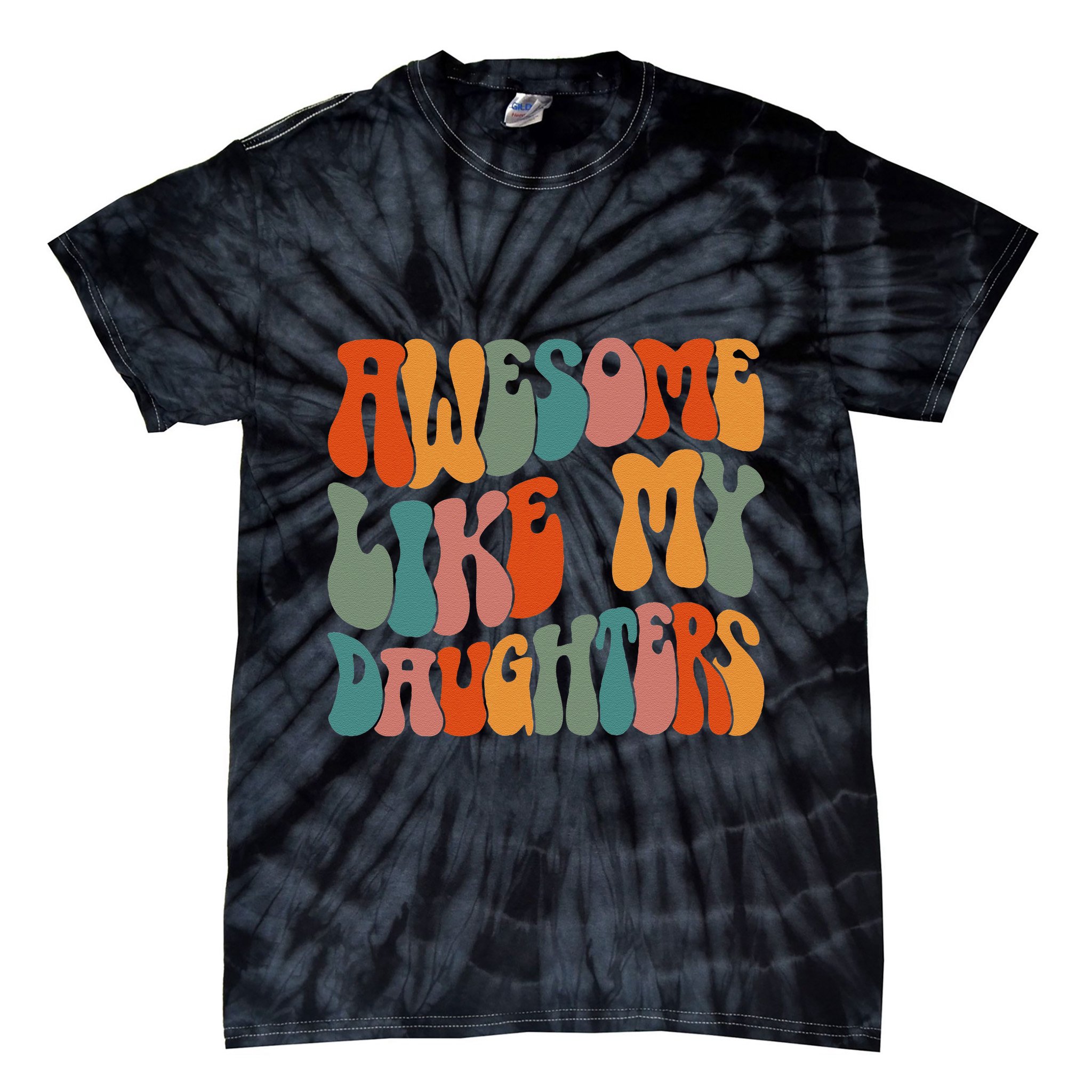 FatherS Day Dad Gifts Daughters Awesome Like My Daughters Tie-Dye T-Shirt