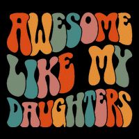 FatherS Day Dad Gifts Daughters Awesome Like My Daughters Zip Tote Bag
