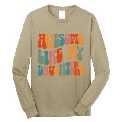 FatherS Day Dad Gifts Daughters Awesome Like My Daughters Long Sleeve Shirt