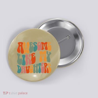 FatherS Day Dad Gifts Daughters Awesome Like My Daughters Button