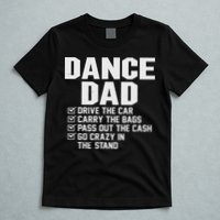 Funny Dance Dad Proud Dancer Dancing Father T-Shirt