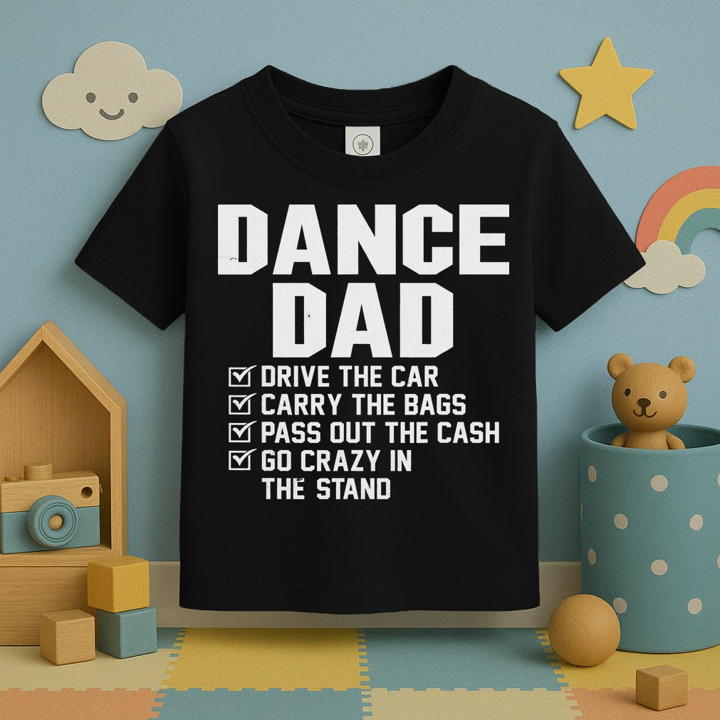Funny Dance Dad Proud Dancer Dancing Father Toddler T-Shirt
