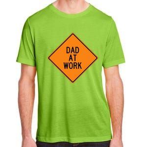  Funny Design Dad at Work Warning Adult ChromaSoft Performance T-Shirt