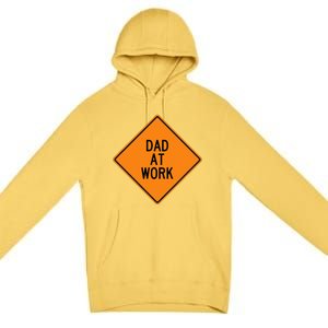  Funny Design Dad at Work Warning Premium Pullover Hoodie