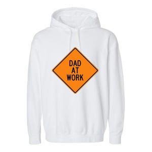  Funny Design Dad at Work Warning Garment-Dyed Fleece Hoodie