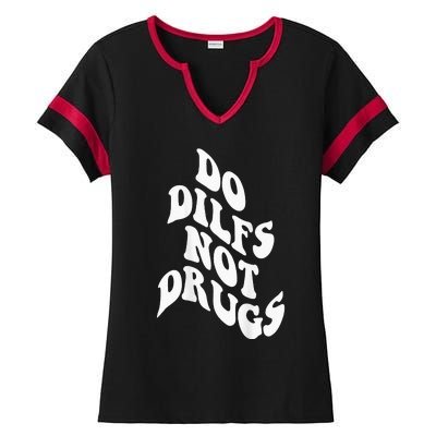 Funny Do Dilfs Not Drugs Trendy Clothing Words On Back Ladies Halftime Notch Neck Tee