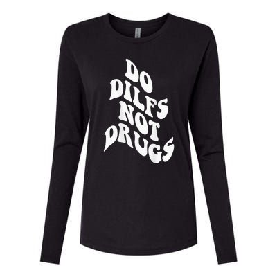 Funny Do Dilfs Not Drugs Trendy Clothing Words On Back Womens Cotton Relaxed Long Sleeve T-Shirt