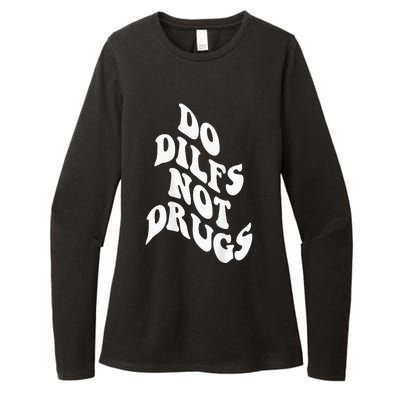 Funny Do Dilfs Not Drugs Trendy Clothing Words On Back Womens CVC Long Sleeve Shirt