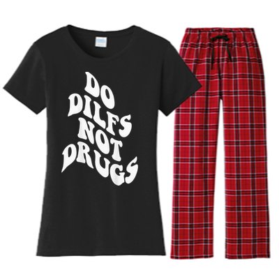 Funny Do Dilfs Not Drugs Trendy Clothing Words On Back Women's Flannel Pajama Set