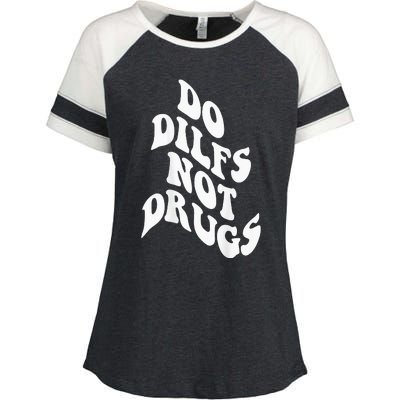 Funny Do Dilfs Not Drugs Trendy Clothing Words On Back Enza Ladies Jersey Colorblock Tee