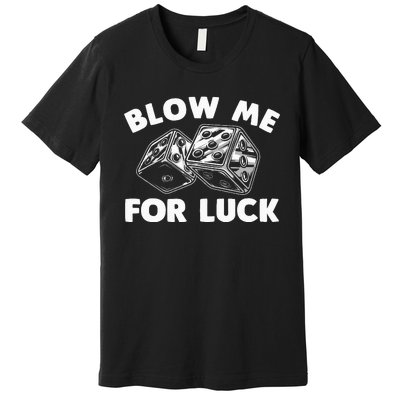 Funny Dice Design Gambling Dice Casino Lovers Premium T-Shirt