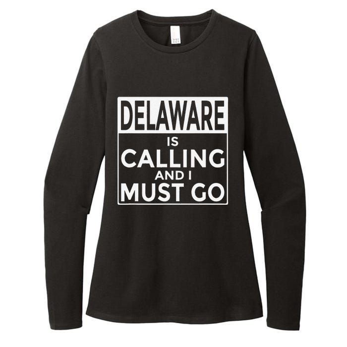 Funny Delaware Delaware Is Calling And I Must Go Womens CVC Long Sleeve Shirt