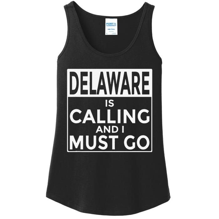 Funny Delaware Delaware Is Calling And I Must Go Ladies Essential Tank