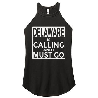 Funny Delaware Delaware Is Calling And I Must Go Women's Perfect Tri Rocker Tank