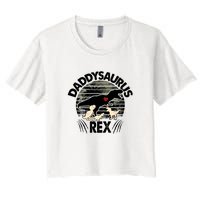 Father's Day Daddysaurus Rex Funny Dinosaur Gift For Father Women's Crop Top Tee