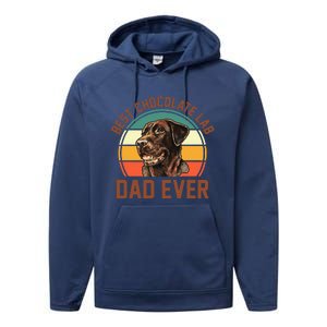 Fathers Day Dog Lover Daddy Best Chocolate Lab Dad Ever Performance Fleece Hoodie