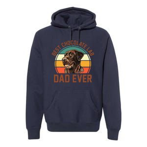 Fathers Day Dog Lover Daddy Best Chocolate Lab Dad Ever Premium Hoodie