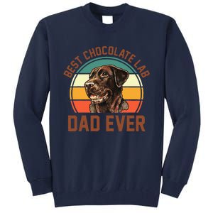 Fathers Day Dog Lover Daddy Best Chocolate Lab Dad Ever Tall Sweatshirt