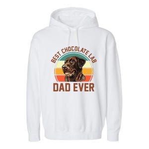 Fathers Day Dog Lover Daddy Best Chocolate Lab Dad Ever Garment-Dyed Fleece Hoodie