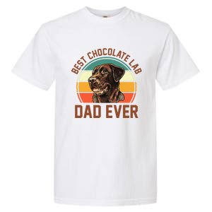 Fathers Day Dog Lover Daddy Best Chocolate Lab Dad Ever Garment-Dyed Heavyweight T-Shirt