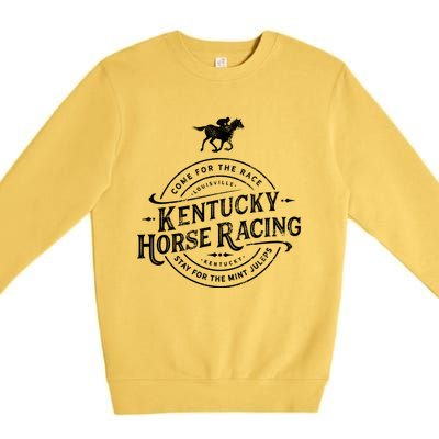 Funny Derby Day Kentucky Horse Racing And Mint Juleps Gift Premium Crewneck Sweatshirt