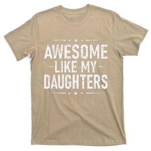 FatherS Day Dad Gifts Daughter Awesome Like My Daughters T-Shirt