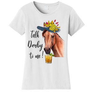 Funny Derby Day Mint Juleps Talk Derby To Me Horse Racing Women's T-Shirt