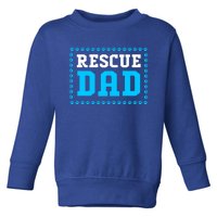 Fathers Day Dog Lover Rescue Dog Dad Meaningful Gift Toddler Sweatshirt