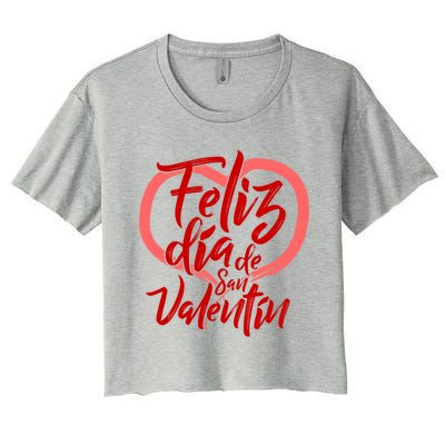 Feliz Dia De San Valentin Gift Women's Crop Top Tee