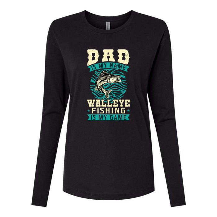 Father's Day Dad Is My Name Walleye Fishing Is My Game Walleye Gift Fishing Dad Womens Cotton Relaxed Long Sleeve T-Shirt