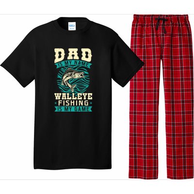 Father's Day Dad Is My Name Walleye Fishing Is My Game Walleye Gift Fishing Dad Pajama Set