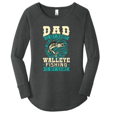 Father's Day Dad Is My Name Walleye Fishing Is My Game Walleye Gift Fishing Dad Women's Perfect Tri Tunic Long Sleeve Shirt