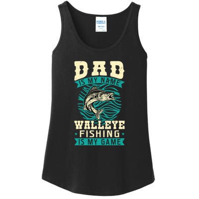 Father's Day Dad Is My Name Walleye Fishing Is My Game Walleye Gift Fishing Dad Ladies Essential Tank