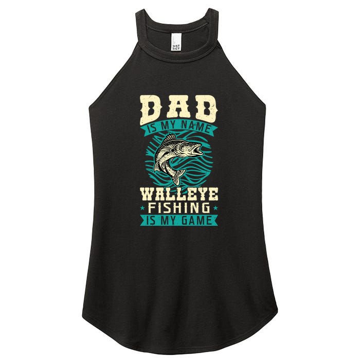 Father's Day Dad Is My Name Walleye Fishing Is My Game Walleye Gift Fishing Dad Women's Perfect Tri Rocker Tank