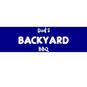 Father's Day: Dad's Backyard Bbq Gift Bbq Sayings Meaningful Gift Bumper Sticker