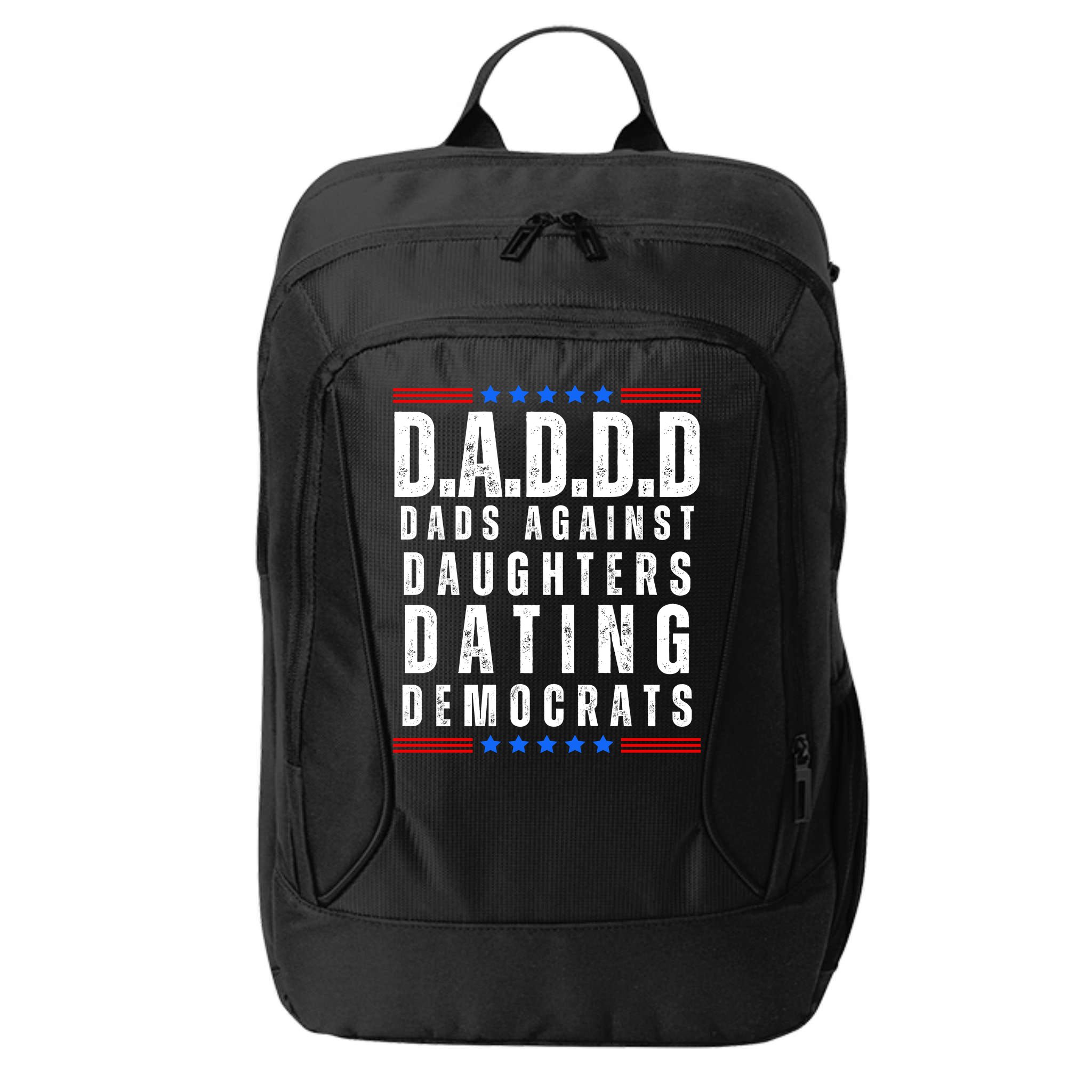 Funny Daddd Dads Against Daughters Dating Democrats City Backpack