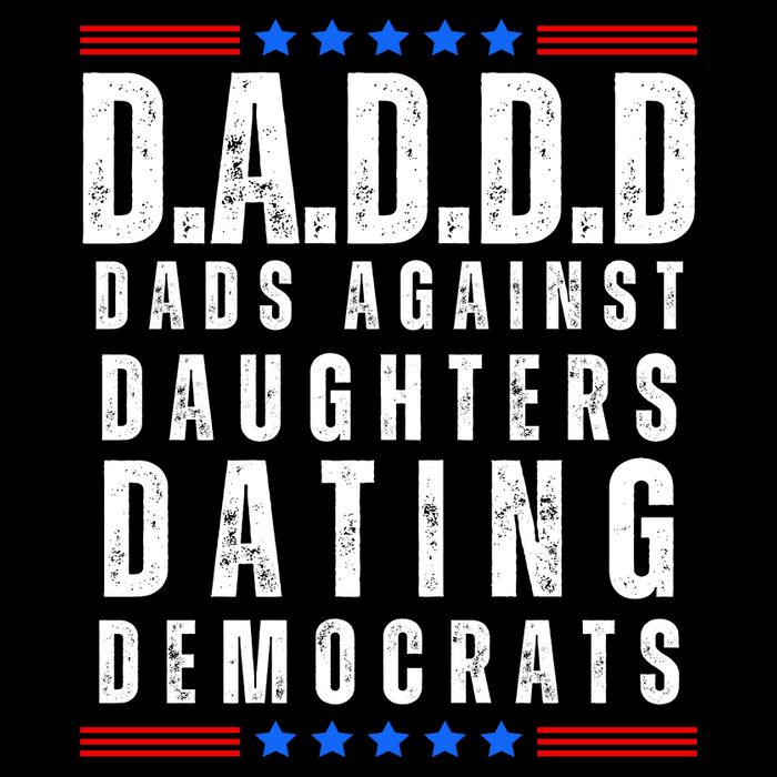 Funny Daddd Dads Against Daughters Dating Democrats Button