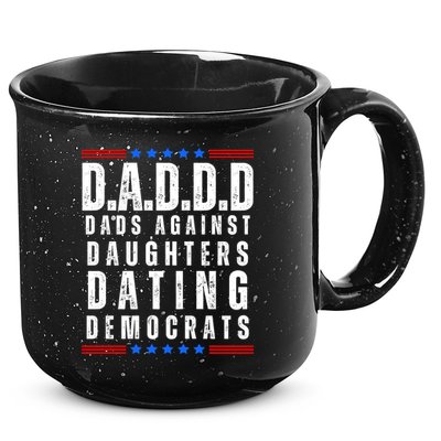 Funny Daddd Dads Against Daughters Dating Democrats 15oz Campfire Ceramic Mug