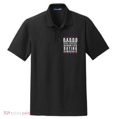 Funny Daddd Dads Against Daughters Dating Democrats Dry Zone Grid Polo