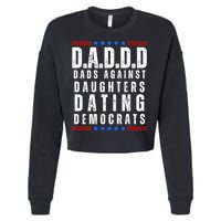 Funny Daddd Dads Against Daughters Dating Democrats Cropped Pullover Crew