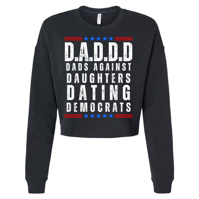 Funny Daddd Dads Against Daughters Dating Democrats Cropped Pullover Crew