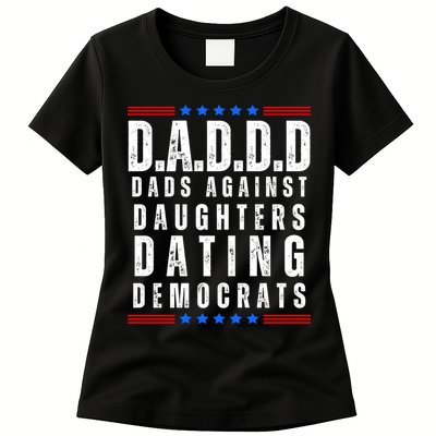 Funny Daddd Dads Against Daughters Dating Democrats Womens T-Shirt