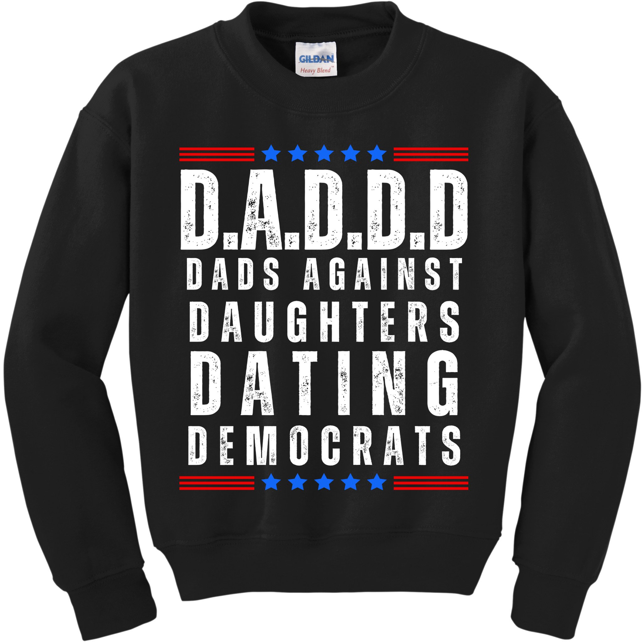 Funny Daddd Dads Against Daughters Dating Democrats Kids Sweatshirt