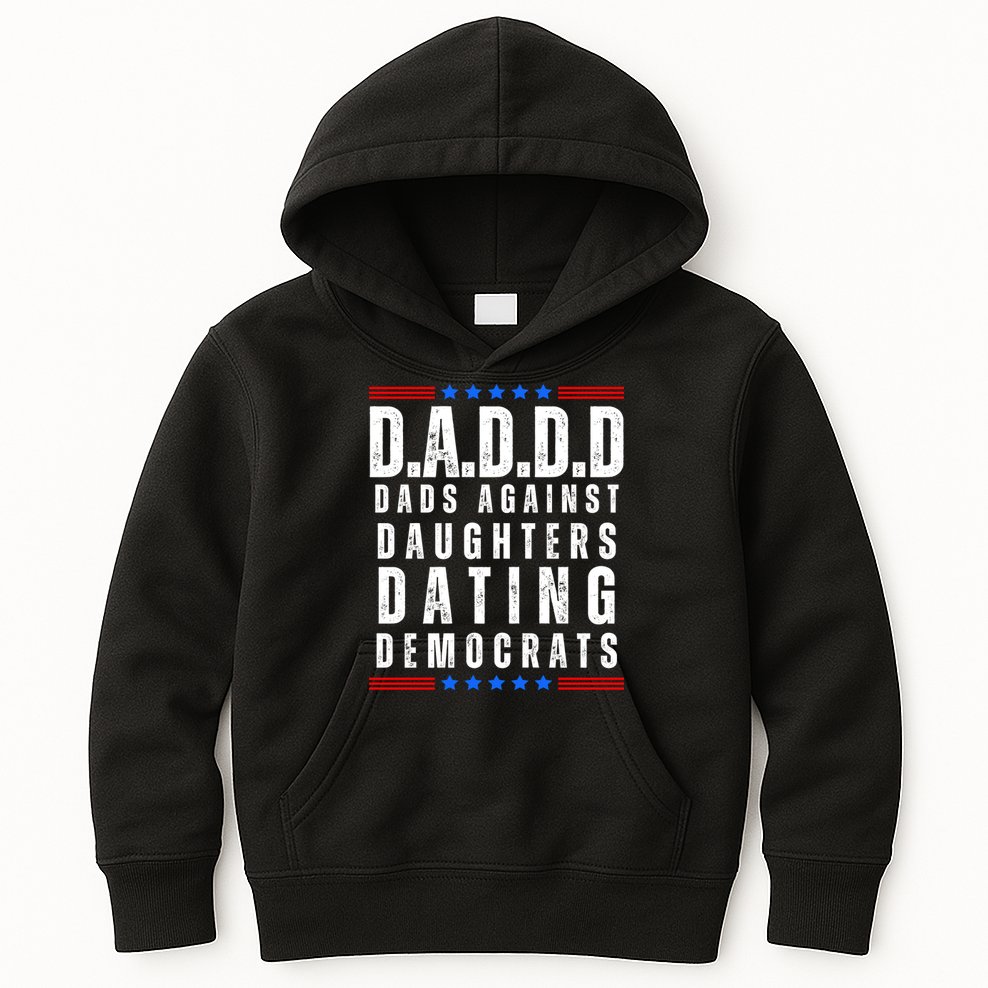Funny Daddd Dads Against Daughters Dating Democrats Kids Hoodie