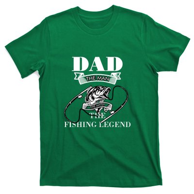 Father's Day Dad The Man The Myth The Fishing Legend Gift T-Shirt