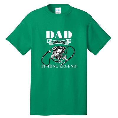 Father's Day Dad The Man The Myth The Fishing Legend Gift Tall T-Shirt