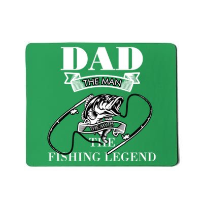 Father's Day Dad The Man The Myth The Fishing Legend Gift Mousepad